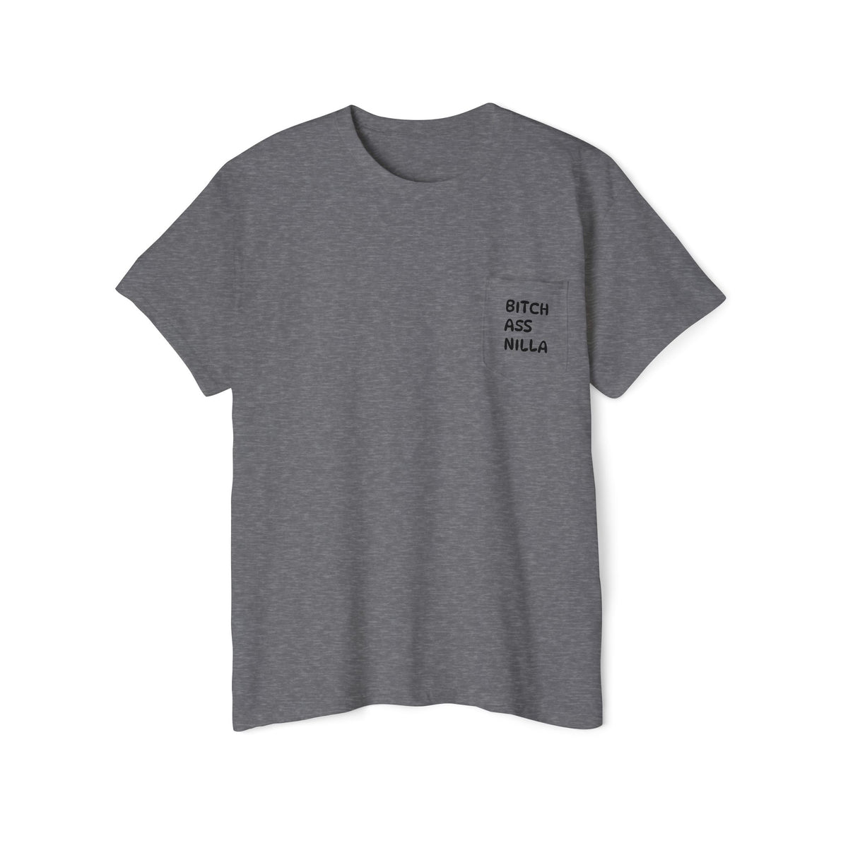 Pocket Tee — "Bitch Ass Nilla" Bold Graphic T‑Shirt