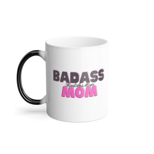 Color Morphing BadAss Mom Mug, 11oz