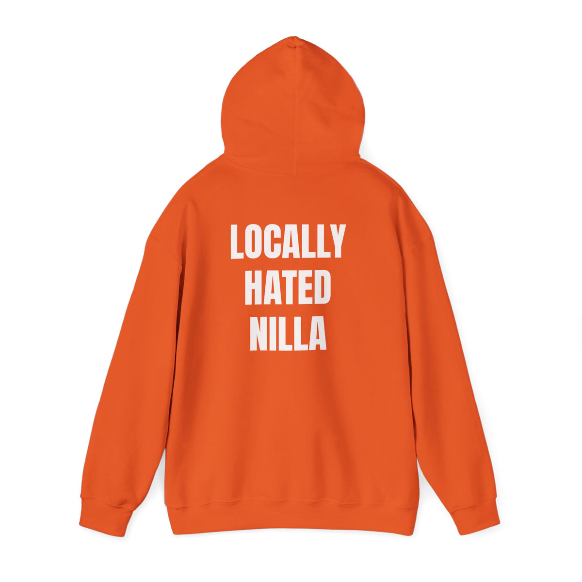 Locally Hated Nilla Hoodie — Bold Graphic Back & Chest Print