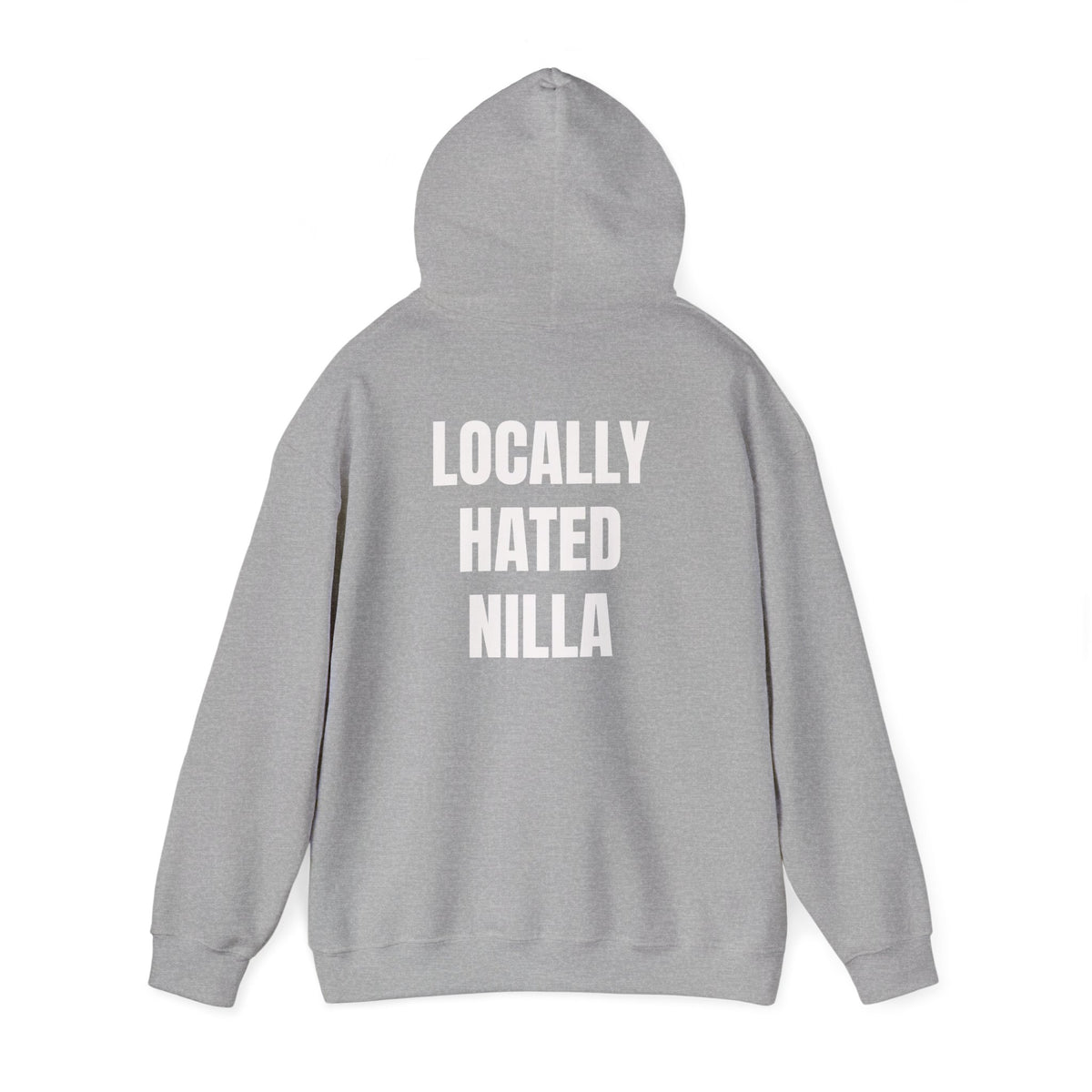 Locally Hated Nilla Hoodie — Bold Graphic Back & Chest Print