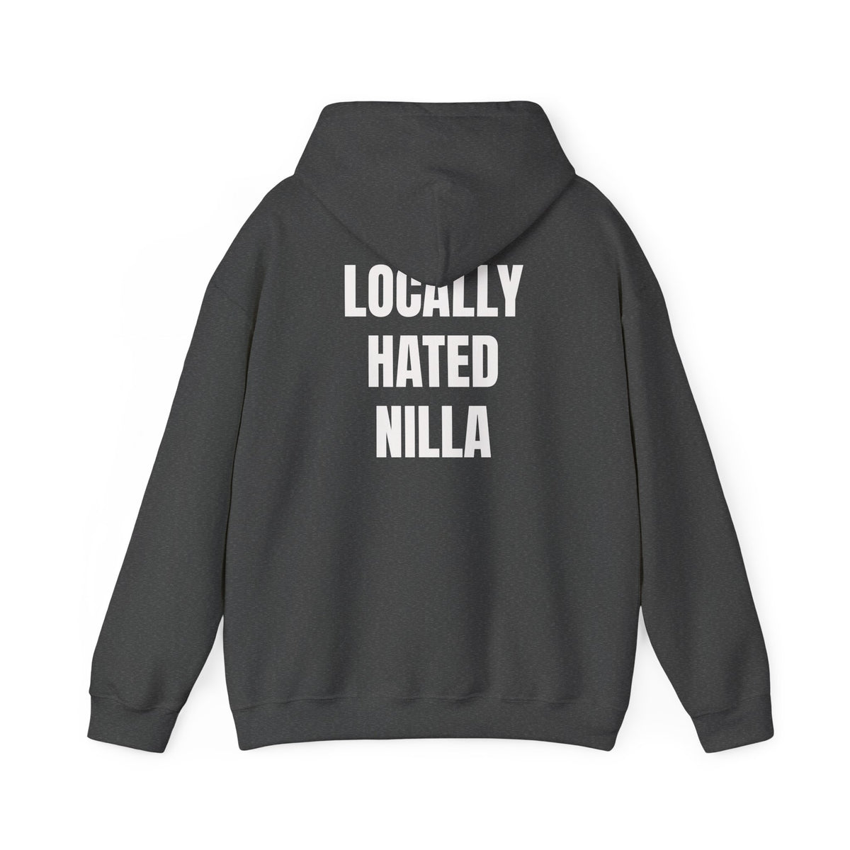 Locally Hated Nilla Hoodie — Bold Graphic Back & Chest Print