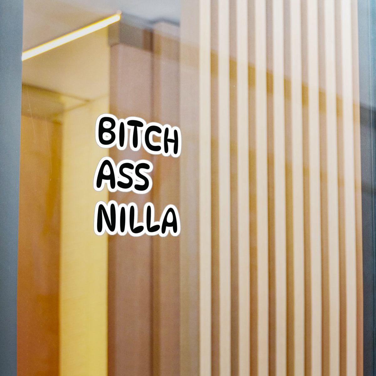 Bitch Ass Nilla Funny Kiss-Cut Vinyl Decal