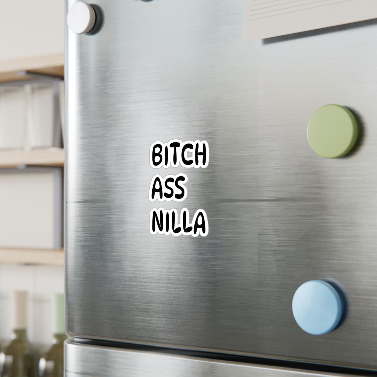 Bitch Ass Nilla Funny Kiss-Cut Vinyl Decal