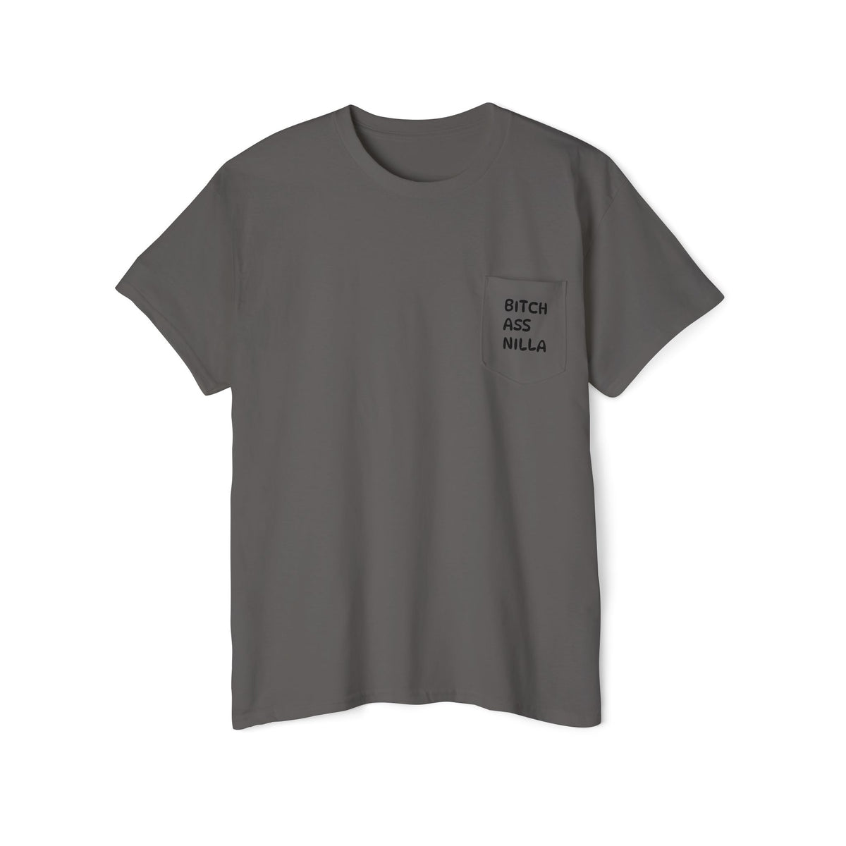Pocket Tee — "Bitch Ass Nilla" Bold Graphic T‑Shirt