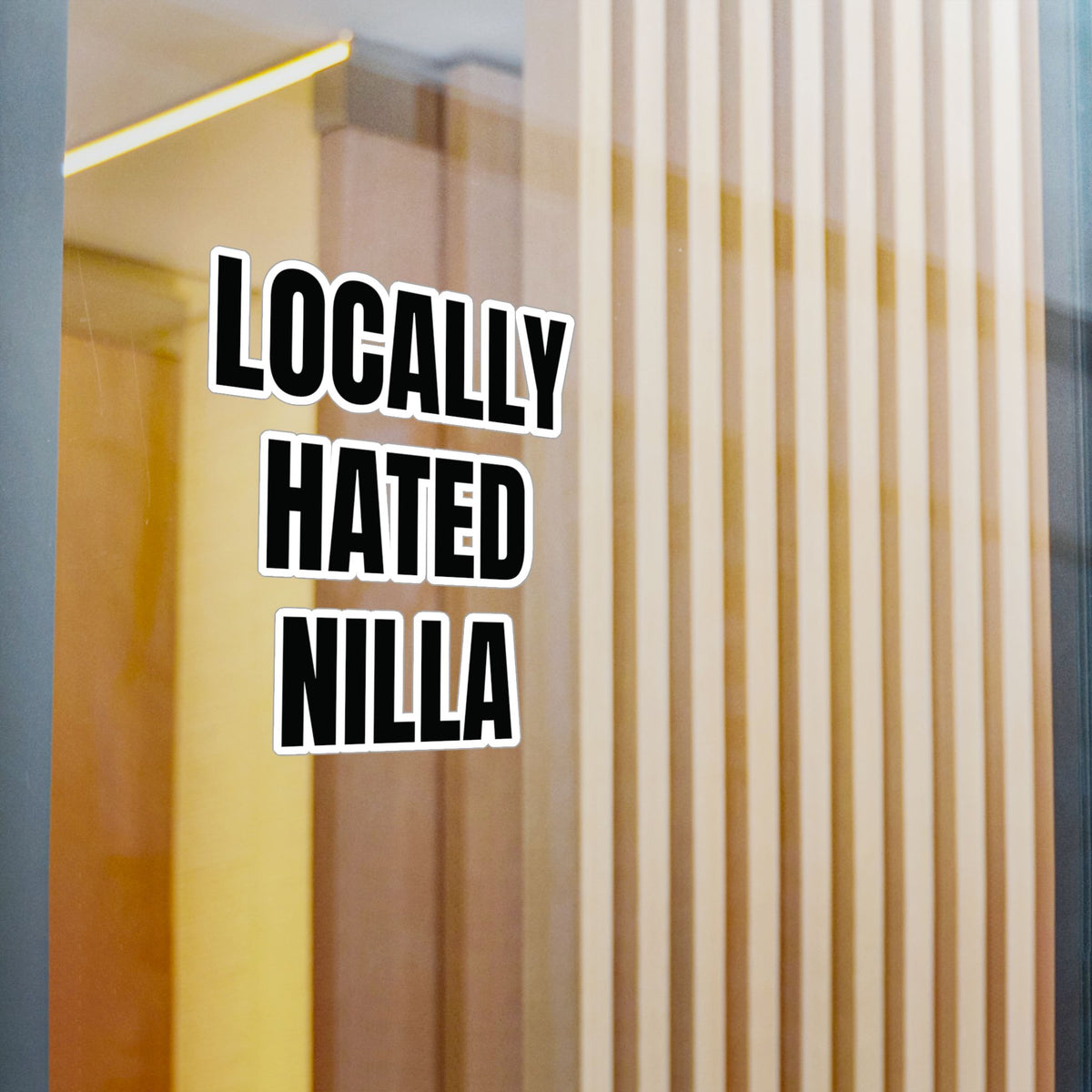 Locally Hated Nilla Sticker