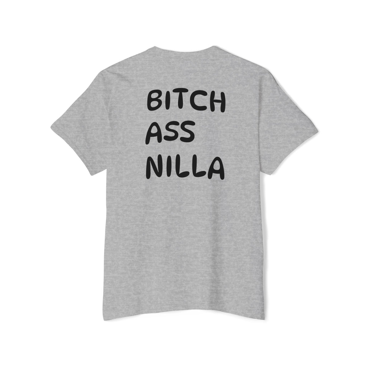 Pocket Tee — "Bitch Ass Nilla" Bold Graphic T‑Shirt