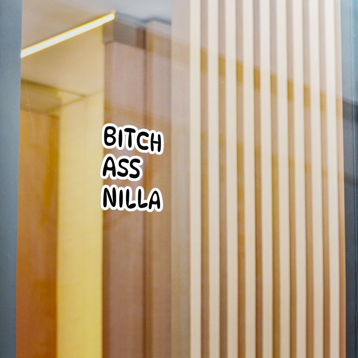 Bitch Ass Nilla Funny Kiss-Cut Vinyl Decal