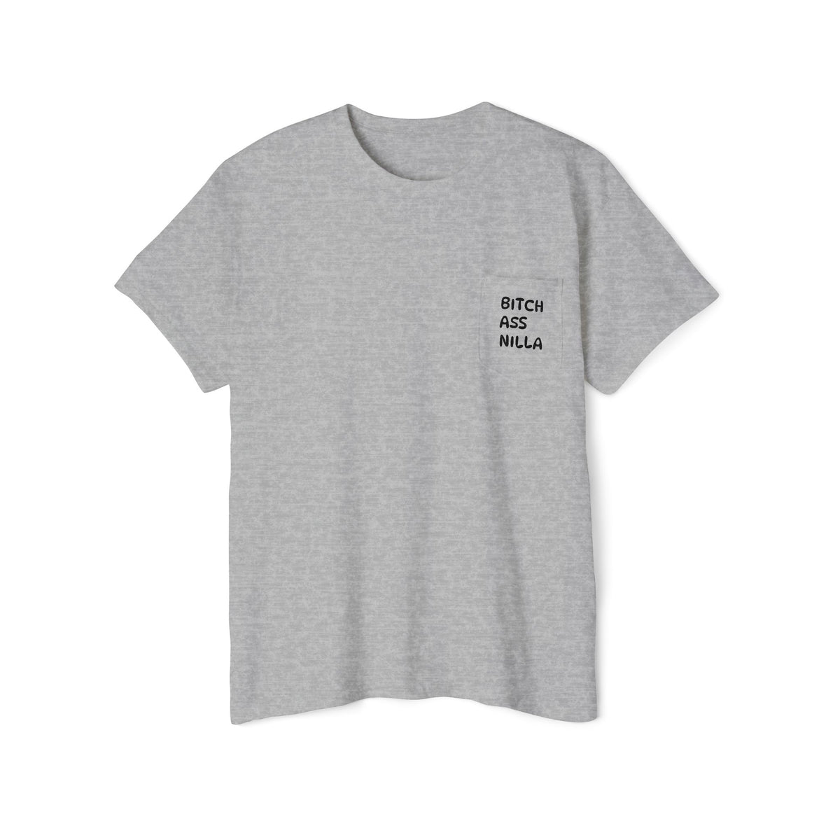 Pocket Tee — "Bitch Ass Nilla" Bold Graphic T‑Shirt