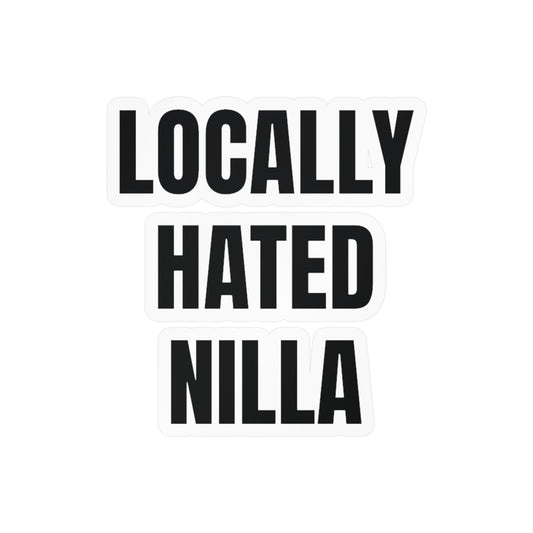Locally Hated Nilla Sticker