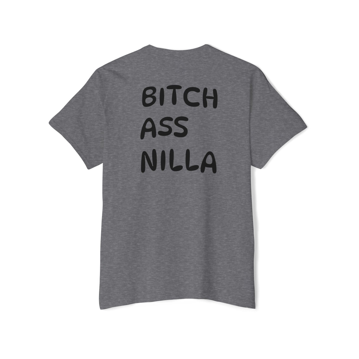 Pocket Tee — "Bitch Ass Nilla" Bold Graphic T‑Shirt