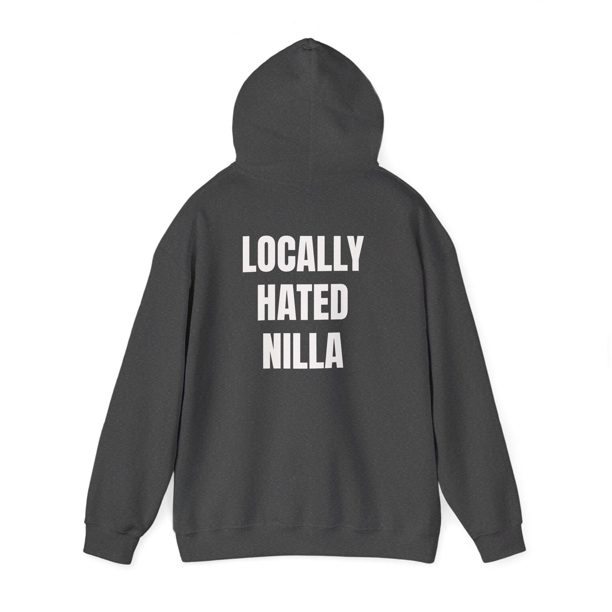 Locally Hated Nilla Hoodie — Bold Graphic Back & Chest Print